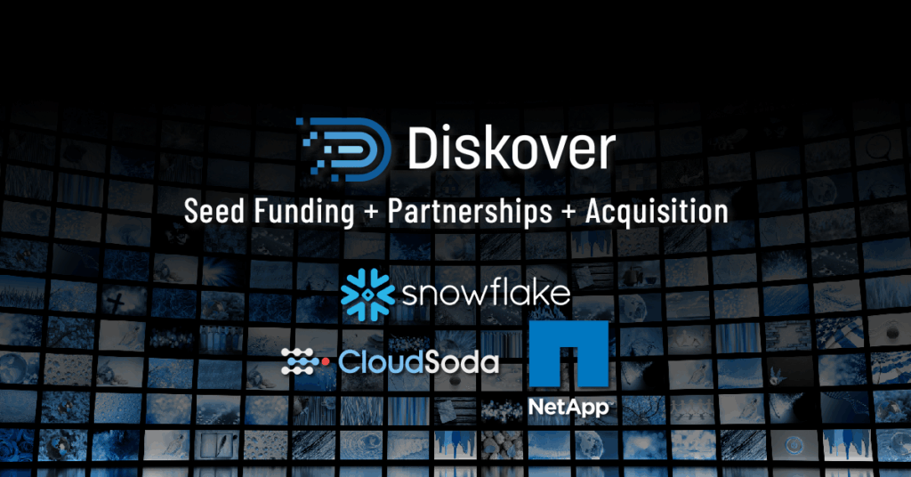 Unstructured data pioneer Diskover unveils $7.5M seed round, investment by Snowflake Ventures, NetApp; and CloudSoda acquisition (header image)