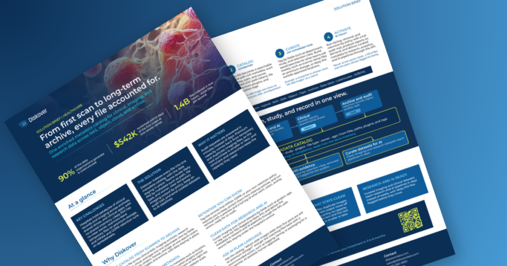 Diskover healthcare solution brief: From first scan to long-term archive, every file accounted for.
